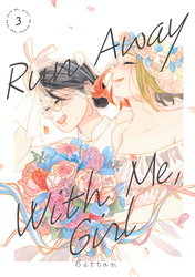 Cover of Run Away With Me, Girl Volume 3