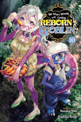 Cover of So What's Wrong with Getting Reborn as a Goblin?
