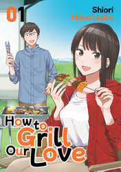 Cover of How to Grill Our Love Volume 1