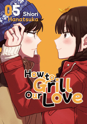 Cover of How to Grill Our Love Volume 5