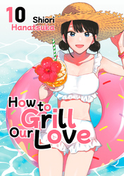 Cover of How to Grill Our Love Volume 10