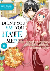 Cover of Didn't You Say You Hate Me!? The Troubled Doting Marriage Life of a Strange Duke Volume 2
