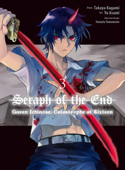 Cover of Seraph of the End: Guren Ichinose: Catastrophe at Sixteen (manga) Volume 3
