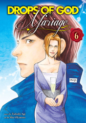 Cover of Drops of God: Mariage Volume 6