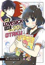 Cover of My Lovesick Life as a '90s Otaku Volume 1