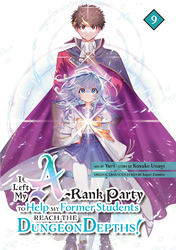 Cover of I Left my A-Rank Party to Help My Former Students Reach the Dungeon Depths!
