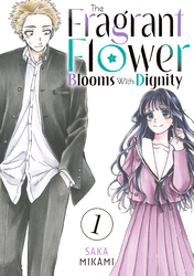Cover of The Fragrant Flower Blooms With Dignity Volume 1