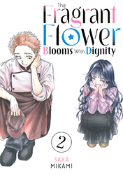 Cover of The Fragrant Flower Blooms With Dignity Volume 2
