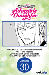 Cover of I Lost My Adventurer's License, but It's Fine Because I Have an Adorable Daughter Now #030