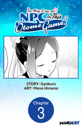 Cover of I'm Not Even an NPC In This Otome Game! #003