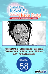 Cover of I'm Glad They Kicked Me From The Hero's Party... But Why're you following me, Great Saintess? Chapter Serials