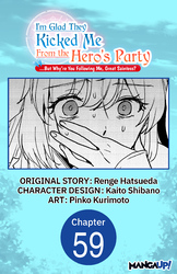 Cover of I'm Glad They Kicked Me From The Hero's Party... But Why're you following me, Great Saintess? Chapter Serials
