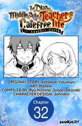 Cover of The Diary of a Middle-Aged Teacher's Carefree Life in Another World #032