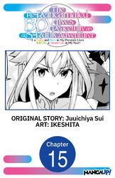 Cover of The Re-Reincarnated Boy Lives Peacefully as an S-Rank Adventurer ~ I, a Sage and Hero in My Previous Lives, Will Live a Simple Life in My Next ~ #015