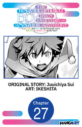 Cover of The Re-Reincarnated Boy Lives Peacefully as an S-Rank Adventurer ~ I, a Sage and Hero in My Previous Lives, Will Live a Simple Life in My Next ~ #027