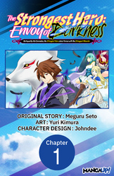 The Strongest Hero: Envoy of Darkness -Betrayed by His Comrades, the Strongest Hero Joins Forces with the Strongest Monster- CHAPTER SERIALS