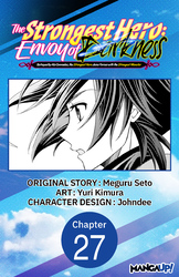 Cover of The Strongest Hero: Envoy of Darkness -Betrayed by His Comrades, the Strongest Hero Joins Forces with the Strongest Monster- #027