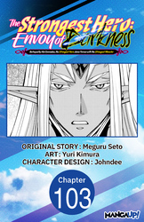 Cover of The Strongest Hero: Envoy of Darkness -Betrayed by His Comrades, the Strongest Hero Joins Forces with the Strongest Monster- CHAPTER SERIALS