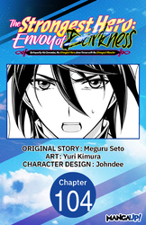 Cover of The Strongest Hero: Envoy of Darkness -Betrayed by His Comrades, the Strongest Hero Joins Forces with the Strongest Monster- CHAPTER SERIALS