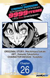 Cover of The Strongest Swordsman Has Zero Equipment Slots, but He Can Equip up to 9999 Items if It's (Cute) Cursed Equipment #026