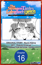 Cover of The Strongest Tank's Labyrinth Raids -A Tank with a Rare 9999 Resistance Skill Got Kicked from the Hero's Party- #016