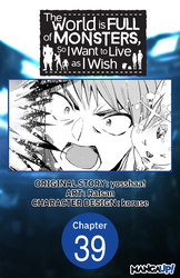 Cover of The World is Full of Monsters, So I Want to Live as I Wish #039