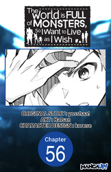 Cover of The World is Full of Monsters, So I Want to Live as I Wish #056