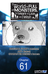 Cover of The World is Full of Monsters, So I Want to Live as I Wish Chapter Serials