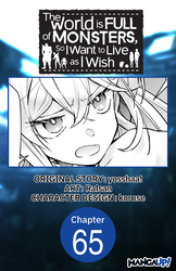 Cover of The World is Full of Monsters, So I Want to Live as I Wish Chapter Serials