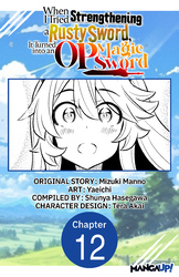 Cover of When I Tried Strengthening a Rusty Sword, It Turned into an OP Magic Sword #012