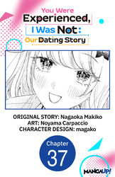 Cover of You Were Experienced, I Was Not: Our Dating Story #037