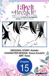 Cover of Fake It to Break It! I Faked Amnesia to Break off My Engagement and Now He's All Lovey-Dovey?! CHAPTER SERIALS