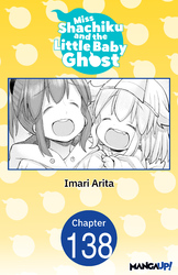 Cover of Miss Shachiku and the Little Baby Ghost #138