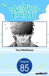 Cover of Mr. Villain's Day Off CHAPTER SERIALS