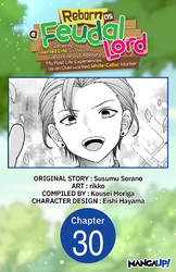 Cover of Reborn as a Feudal Lord Gathering a Talented Elite So This Land Can Thrive by Employing My Past Life Experiences as an Overworked White-Collar…#030