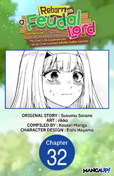 Cover of Reborn as a Feudal Lord Gathering a Talented Elite So This Land Can Thrive by Employing My Past Life Experiences as an Overworked White-Collar…#032