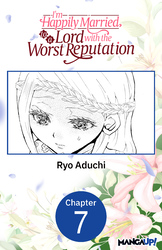 Cover of I'm Happily Married to a Lord with the Worst Reputation #007