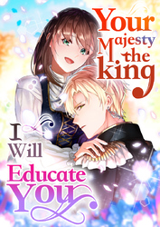 Cover of Your Majesty the King, I will educate you Chapter 21