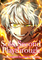Cover of Solo Second Playthrough - Overpowered and Breaking Game Balance