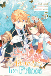 Cover of The Small-Animallike Lady Is Adored by the Ice Prince (manga)