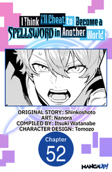 Cover of I Think I'll Cheat to Become a Spellsword in Another World CHAPTER SERIALS