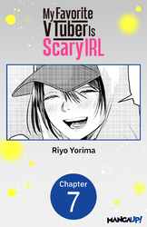 Cover of My Favorite VTuber Is Scary IRL #007
