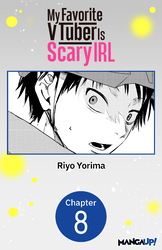 Cover of My Favorite VTuber Is Scary IRL #008