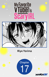 Cover of MY FAVORITE VTUBER IS SCARY IRL CHAPTER SERIALS