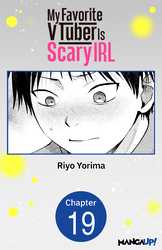 Cover of MY FAVORITE VTUBER IS SCARY IRL CHAPTER SERIALS
