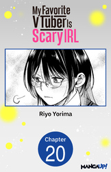 Cover of MY FAVORITE VTUBER IS SCARY IRL CHAPTER SERIALS