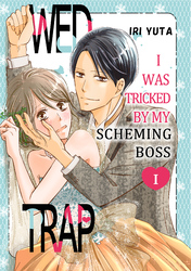 Cover of Wed Trap:I was Tricked by My Scheming Boss