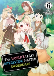 Cover of The World's Least Interesting Master Swordsman 6