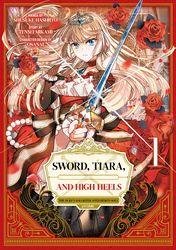Cover of SWORD, TIARA, AND HIGH HEELS THE DUKE'S DAUGHTER WITH A HERO'S SOUL 1