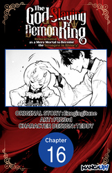 Cover of The God-Slaying Demon King: Reincarnated as a Mere Mortal to Become the Strongest in History! #016
